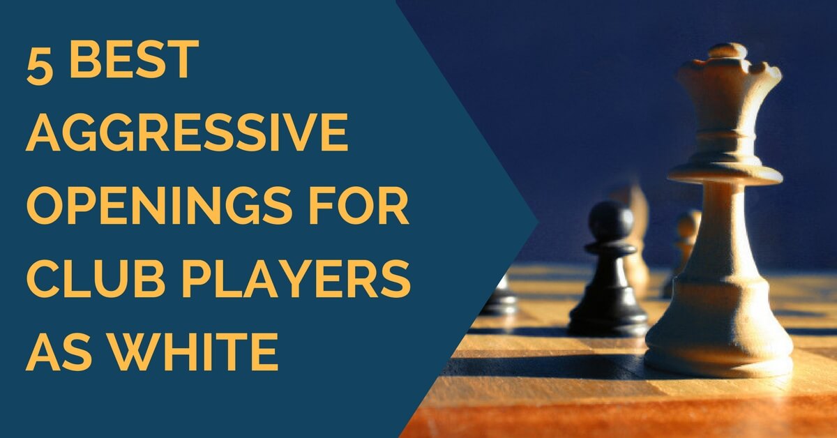 Featured image of post Chess Openings For White Aggressive Pdf