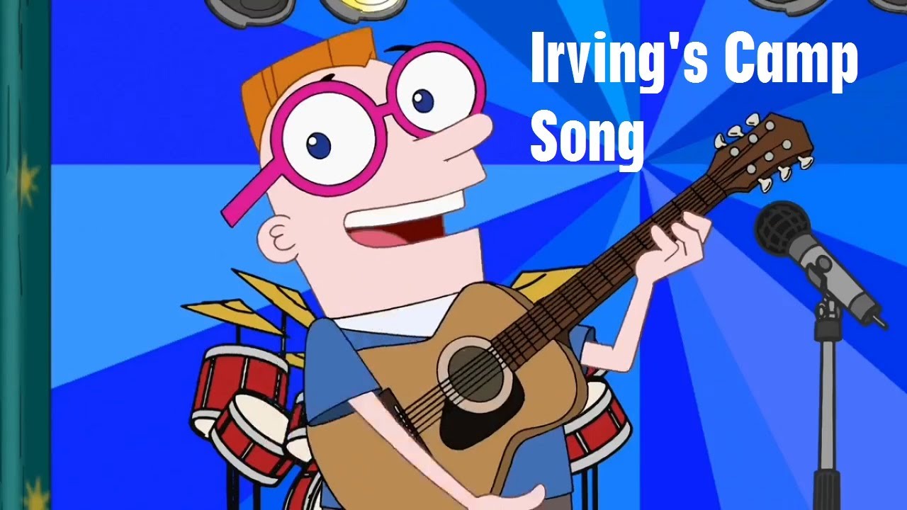 Featured image of post Phineas And Ferb Irving&#039;s Camp Song